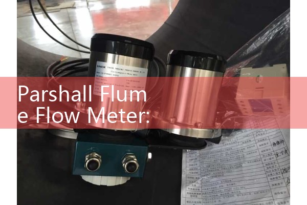 Parshall Flume Flow Meter: Open Channel Wastewater Volume Calculation