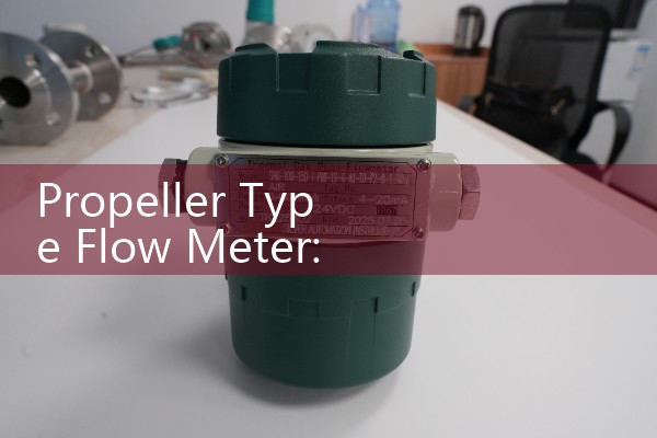 Propeller Type Flow Meter: Mechanical High-Volume Irrigation Water Valves